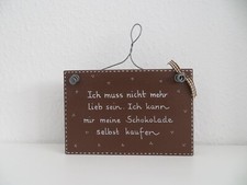 Holzschild / Spruch / Hänger / Deko / Geschenk Ich muss nicht mehr lieb sein süß