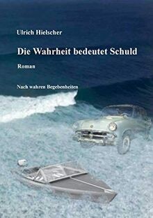 Die wahrheit bedeutet schuld - die,