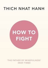 How To Fight von Hanh, Thich