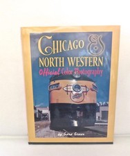 Buch: Chicago & North Western Offizielle Fotografie 128 Seiten Hardcover Brandneu