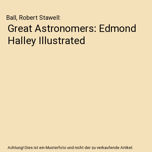 Great astronomers edmond - astronomers:,