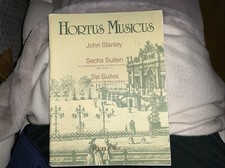 Hortus Musicus John Stanley Sechs Suiten Suiten 1 - 3 Flöte (Oboe, Geige) und BC