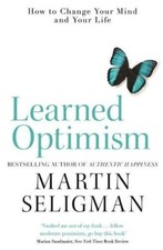 Learned Optimism: How to Change Your Mind and Your Life, Seligman, Martin, New c