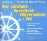 Der amtliche Sportbootführerschein - See der Bundesrepublik... | Buch | guter Zustand
