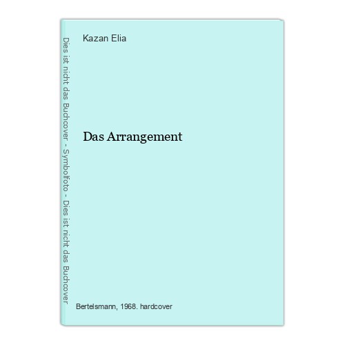 Das arrangement elia kazan - arrangement, kazan:
