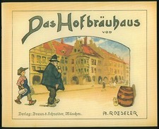 Das Hofbräuhaus München 1927 August Roeseler Graphik Ansichten Bier Gasthaus RP