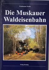 Die Muskauer Waldeisenbahn