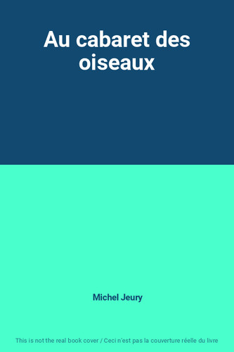 Cabaret des oiseaux - au,