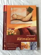 Acryl-Malkurs mit DVD mit Martin Thomas, Aufbaukurs Aktmalerei (Band 4)