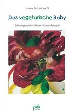Das vegetarische Baby. Gesunde Ernährung von Anfang a... | Buch | Zustand sehr gut