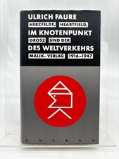 Im Knotenpunkt des Weltverkehrs : Herzfelde, Heartfield, Grosz und der Malik-Ver