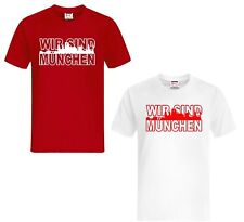 München T-Shirt WIR SIND MÜNCHEN Ultras, Fussball, Schickeria Trikot Fan 