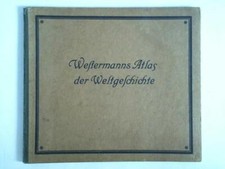 Westermanns Atlas der Weltgeschichte. Teil 1 von Westermanns Weltatlas