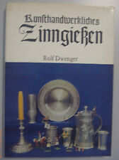 Kunsthandwerkliches Zinngießen Zinn Krüge Figuren /Rolf Dwenger /Fachbuch 1983