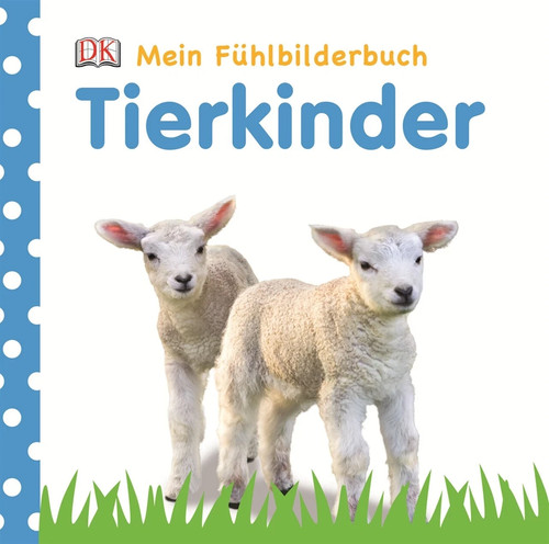 Mein fühlbilderbuch - mein,