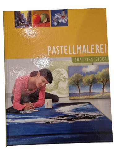 Pastellmalerei hobbybuch für - hobbybuch,