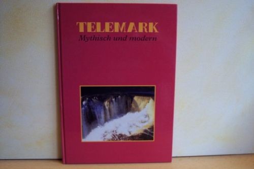 Telemark mythisch und modern - mythisch,