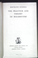 The Practice and Theory of Bolshevism. Russell, Betrand: