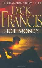 Hot Money (The Dick Francis Library) - Dick Francis