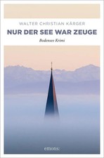 Nur der See war Zeuge |