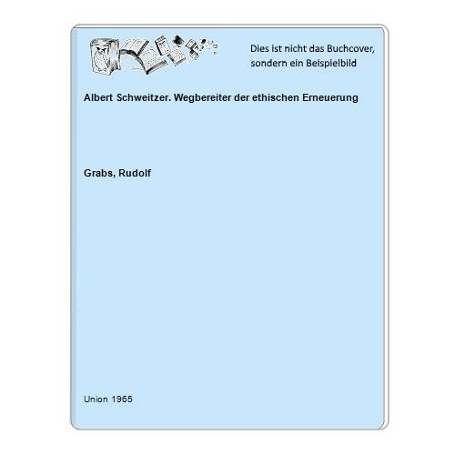 Albert schweitzer wegbereiter - albert,