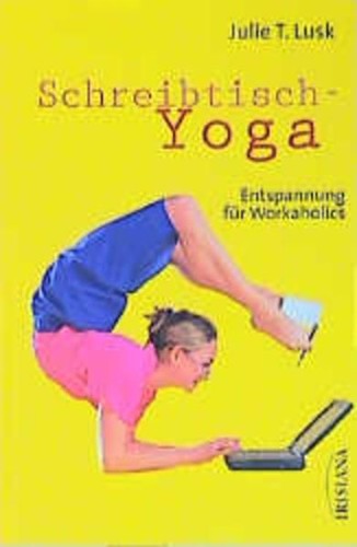 Schreibtisch yoga entspannung - schreibtisch-yoga.,