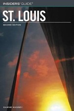 Insiders' Guide to St. Louis, 2nd, Massey, Dawne
