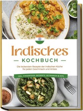 Indisches Kochbuch: Die