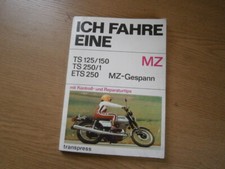 "Ich fahre eine MZ - TS 125/150, TS 250/1, ETS 250, MZ Gespann" 6. Aufl. 1984