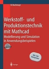Werkstoff- und Produktionstechnik mit Mathcad: Mode... | Buch | Zustand sehr gut