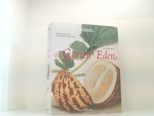 Ein Garten Eden - Meisterwerke der botanischen Illustration. Meisterwerke der bo