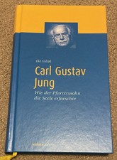 Carl Gustav Jung Wie der Pfarrerssohn die Seele erforschte Birnstein, Uwe und El