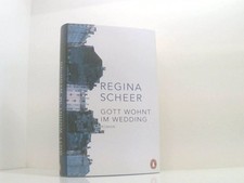 Gott wohnt im Wedding: Roman - Der neue Roman der Autorin von "Machandel" Roman 
