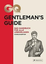 GQ Gentleman's Guide: Das Handbuch für alle Lebenslagen Buch Prestel Verlag
