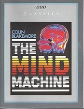 The Mind Machine (Classics), Blakemore, Colin, Used; Good Book