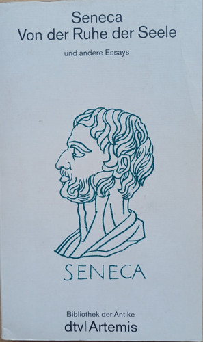 Seneca von der ruhe - seneca,, seele