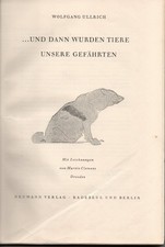 Wolfgang Ullrich: Und dann wurden Tiere unsere Gefährten