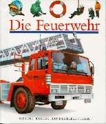 Die Feuerwehr (Meyers kleine