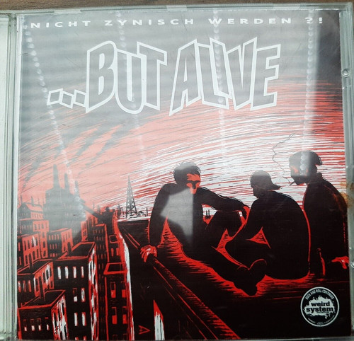 But alive nicht - alive, zynisch