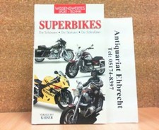 Superbikes. Die Schönsten - Die Stärksten - Die Schnellsten. Aus der Reihe : Wis