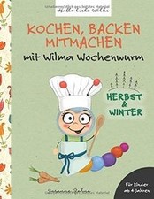 Kochen, backen, mitmachen mit Wilma Wochenwurm: ... | Book | condition very good