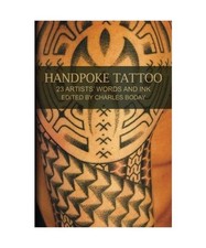 Handpoke Tattoo: 23 Artists' Words and Ink, Boday, Charles