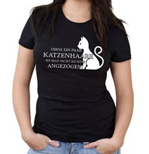 Ohne ein paar Katzenhaare... Girlie Shirt | Kult | Katze | Damen | Frauen | Haus