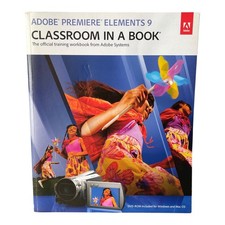Adobe Premiere Elements 9 Classroom in a Book Official Training + DVD