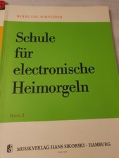 *SCHULE  FÜR  ELEKTRONISCHE  HEIMORGELN*  BAND 2  VON  Wolfgang  Schneider