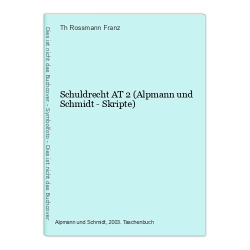 Schuldrecht alpmann und - at, 2