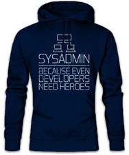 Sysadmin Because Even Developers Need Heroes Hoodie Sweatshirt Admin Fun Nerd
