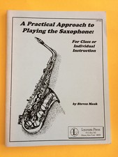 A Practical Approach To Playing The Saxophone, Steven Mauk