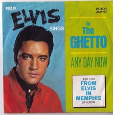 Elvis Presley 7" Single  In The Ghetto / Any Day Now - 26.11005 black Label