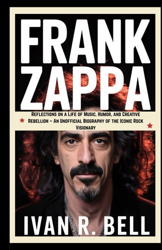 Frank zappa biografie - zappa, –